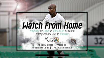 Watch From Home: Derby County Vs Coventry City LIVE On RamsTV