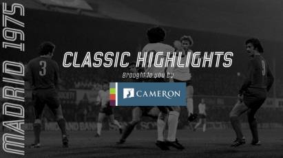Cameron Homes Classic Highlights: Derby County Vs Real Madrid (1975)