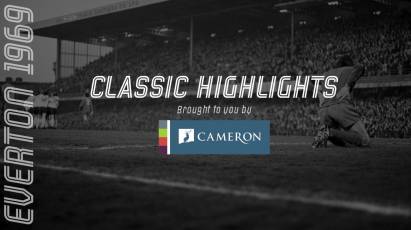 Cameron Homes Classic Highlights: Derby County Vs Everton (1969)