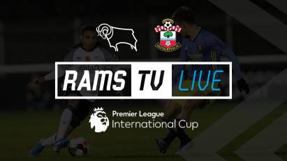 Watch Derby County U23s’ Cup Clash With Southampton For FREE On RamsTV