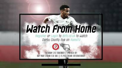 Watch From Home: Bristol City Vs Derby County - LIVE On RamsTV