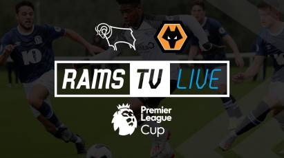 Derby County U23s Vs Wolves U23s Available To Watch For FREE On RamsTV