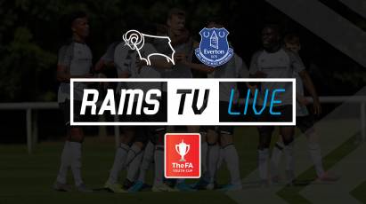 Watch Derby County U18s' FA Youth Cup Clash With Everton U18s For FREE On RamsTV