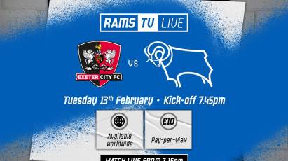 RamsTV Live: Exeter City Vs Derby County