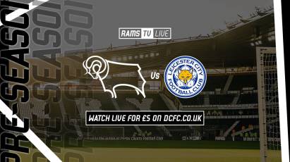 Watch Derby Take On Leicester Live On RamsTV For Just £5