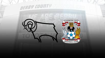 Secure Your Seat For Derby's Next Home Fixture Against Coventry