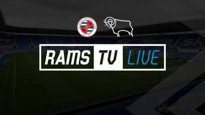 Reading Vs Derby County Available To Watch Outside Of The UK On RamsTV