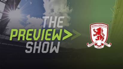 The Middlesbrough Preview Show