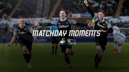 Matchday Moments: Swansea City 2-3 Derby County