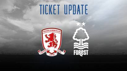Middlesbrough And Forest Tickets Now On Sale