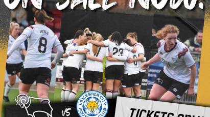 Derby County Women FA Cup Preview: Leicester City (H)