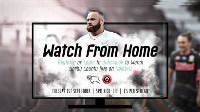 Watch From Home: Derby County Vs Sheffield United Live On RamsTV