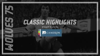 Cameron Homes Classic Highlights: Derby County Vs Wolverhampton Wanderers (1975)