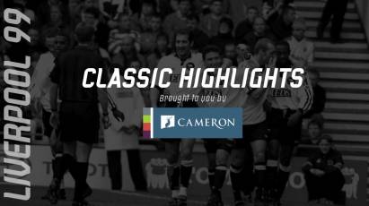 Cameron Homes Classic Highlights: Derby County Vs Liverpool (1999)
