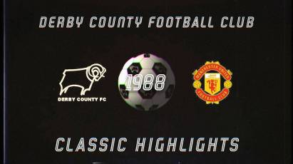 Classic Highlights: Derby County Vs Manchester United (1988)