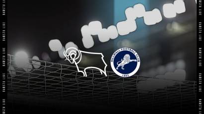Watch From Home: Derby County Vs Millwall LIVE On RamsTV