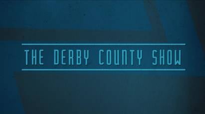 The Derby County Show: Episode 26