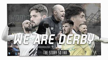 We Are Derby: The Story So Far In The New Era
