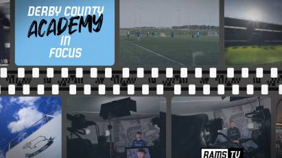 Derby County Academy In Focus: Episode 5