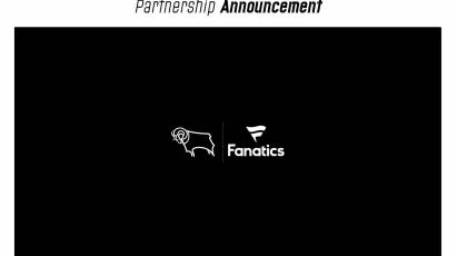 Derby County And Fanatics Agree Long-Term Retail Partnership To Enhance Supporters' Shopping Experience 