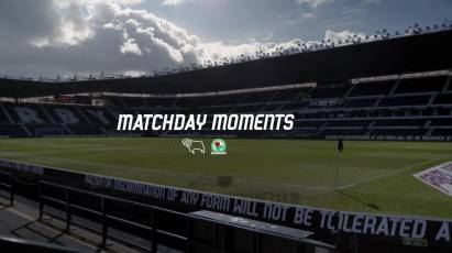 Matchday Moments: Derby County 3-0 Blackburn Rovers