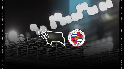 Watch From Home: Derby County Vs Reading LIVE On RamsTV