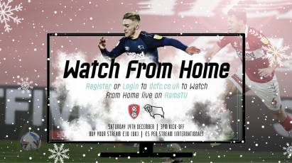 Watch From Home: Rotherham United Vs Derby County LIVE On RamsTV