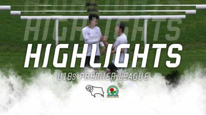 U18 Highlights: Derby County 5-1 Blackburn Rovers